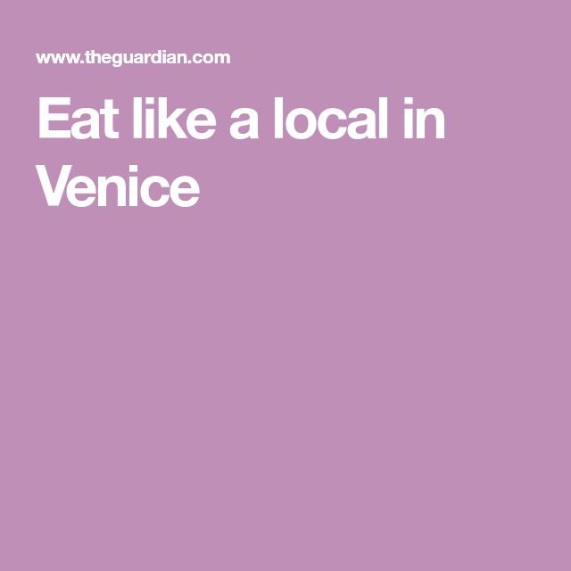 Where to Eat Like a Local in Venice Away From Tourist Traps